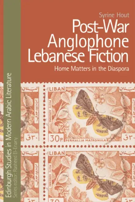 Post-War Anglophone Lebanese Fiction (English, Syrine Hout)