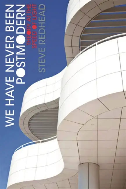 We Have Never Been Postmodern (English, Steve Redhead)