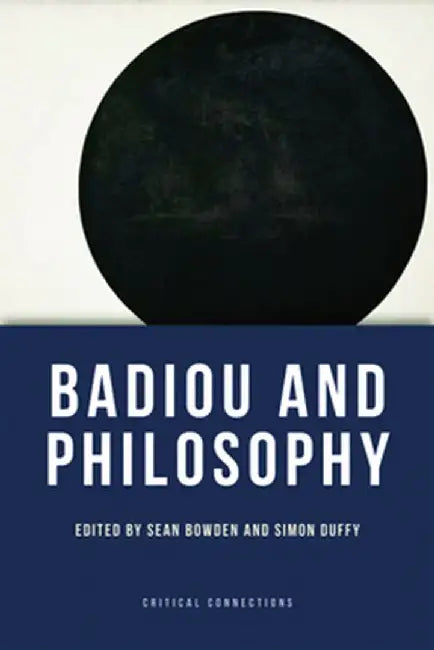 Badiou And Philosophy (English, Sean Bowden | Simon Duffy)