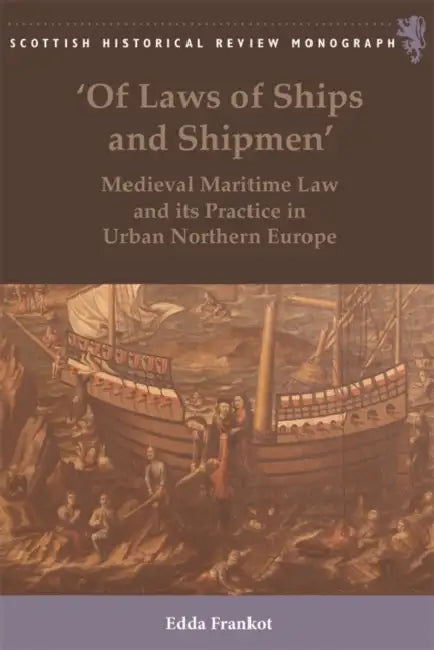 'Of Laws of Ships and Shipmen' (English, Edda Frankot)
