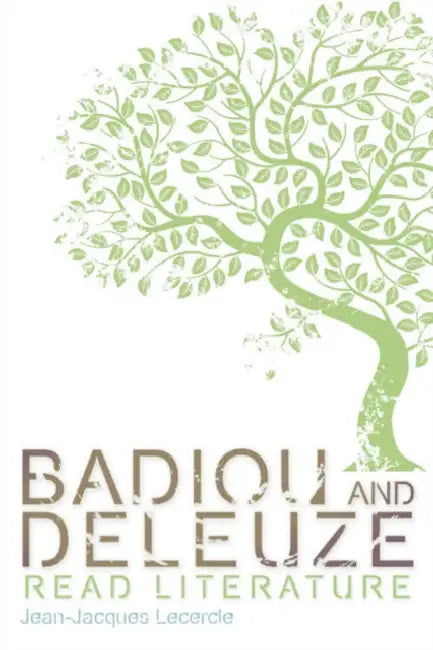 Badiou and Deleuze Read Literature (English, Jean-Jacques Lecercle)