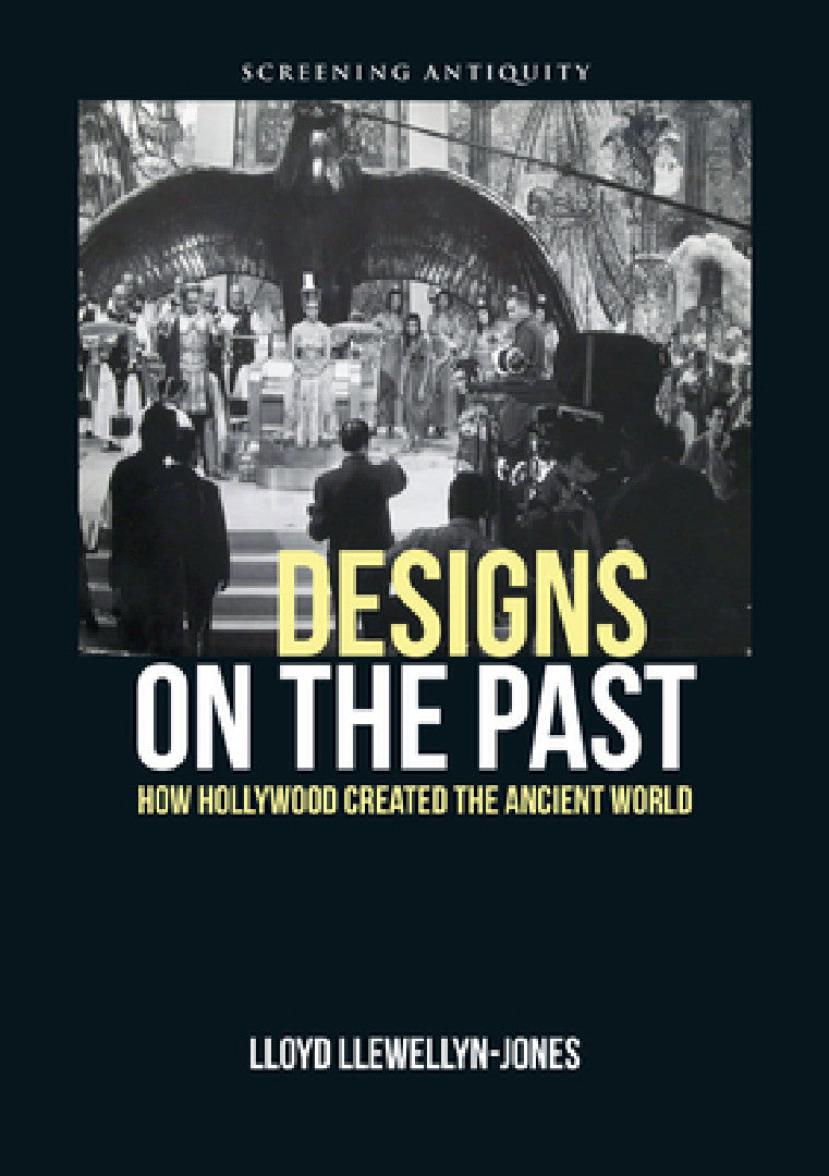 Designs on the Past (English, Lloyd Llewellyn-Jones)