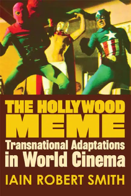 The Hollywood Meme (English, Iain Robert Smith)