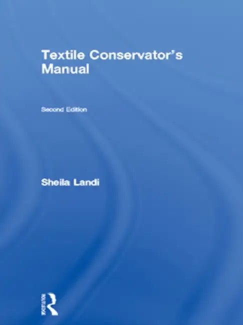 Textile Conservator's Manual (English, Sheila Landi)