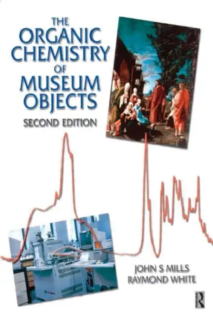 Organic Chemistry of Museum Objects (English, John Mills)
