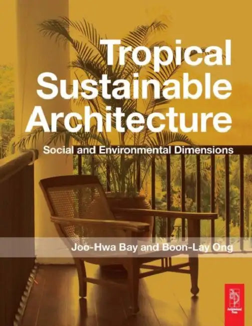 Tropical Sustainable Architecture (English, Joo Hwa Bay | Boon Lay Ong)