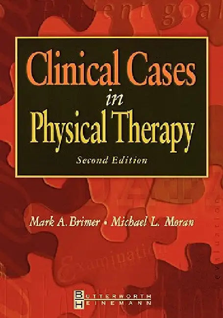 Clinical Cases in Physical Therapy (English, Mark A. Brimer | Michael L. Moran)