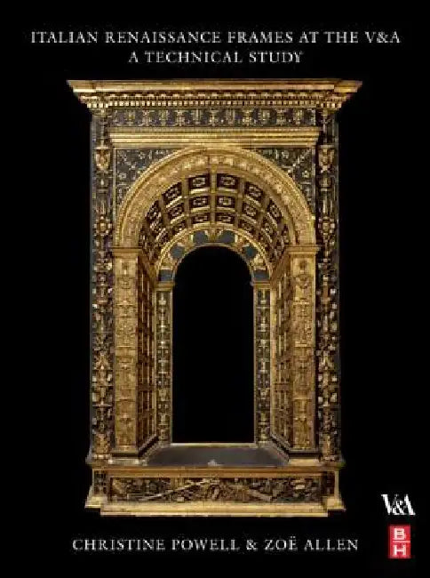Italian Renaissance Frames at the V&a (English, Christine Powell | Zoe Allen)
