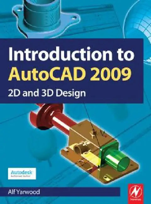 Introduction to AutoCAD 2009 (English, Alf Yarwood)