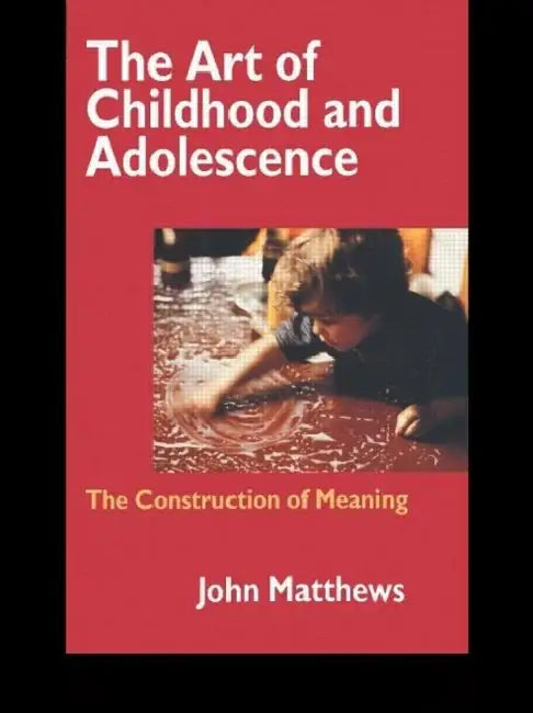 The Art of Childhood and Adolescence (English, John Matthews)