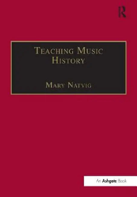 Teaching Music History (English, Mary Natvig)