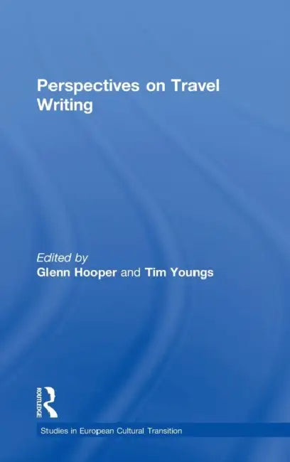 Perspectives on Travel Writing (English, Glenn Hooper | Tim Youngs)