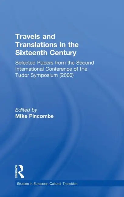 Travels and Translations in the Sixteenth Century (English, Mike Pincombe)