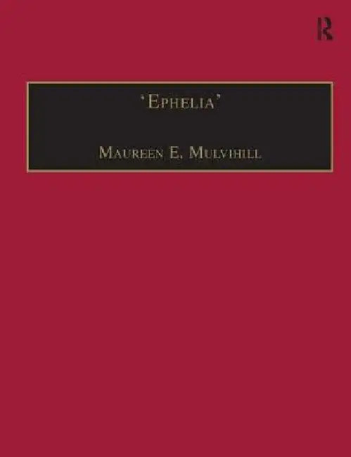 Ephelia' (English, Maureen E. Mulvihill)