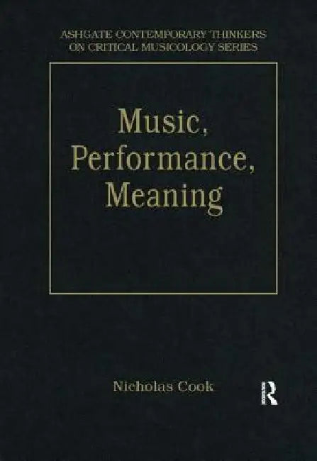 Music, Performance, Meaning (English, Nicholas Cook)