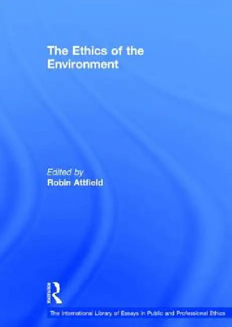 The Ethics of the Environment (English, Robin Attfield)