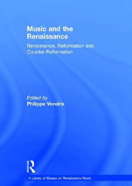 Music and the Renaissance (English, Philippe Vendrix)