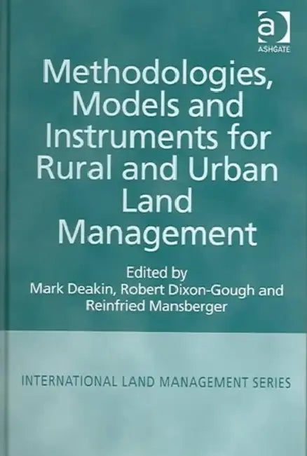 Methodologies, Models and Instruments for Rural and Urban Land Management (English, Mark Deakin | Robert Dixon-Gough)