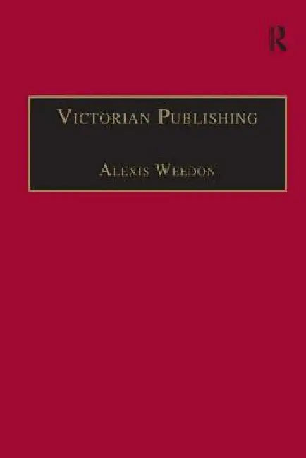 Victorian Publishing (English, Alexis Weedon)