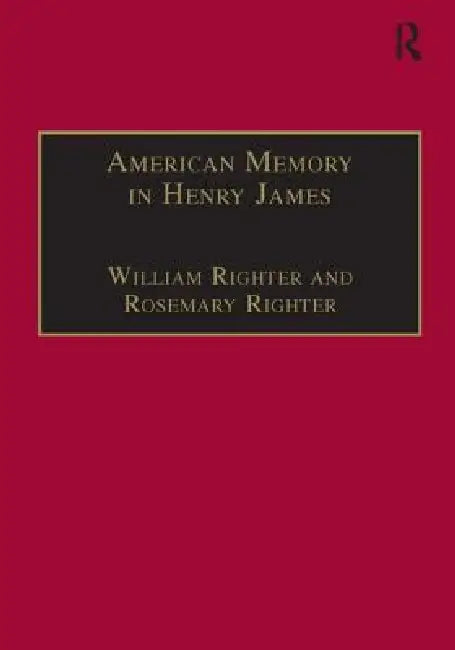 American Memory in Henry James (English, William Righter)