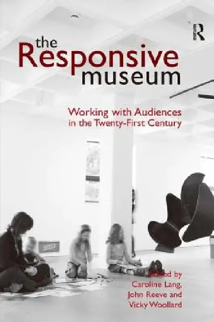 The Responsive Museum (English, Caroline Lang | John Reeve)