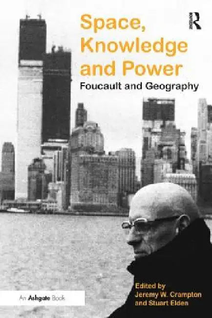 Space, Knowledge and Power (English, Stuart Elden | Jeremy W. Crampton)