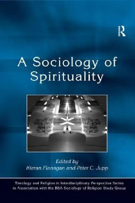 A Sociology of Spirituality (English, Peter C. Jupp | Kieran Flanagan)