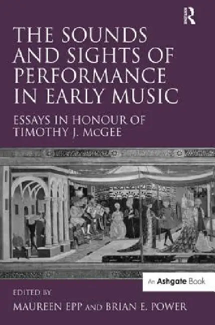 The Sounds and Sights of Performance in Early Music (English, Briane Power)