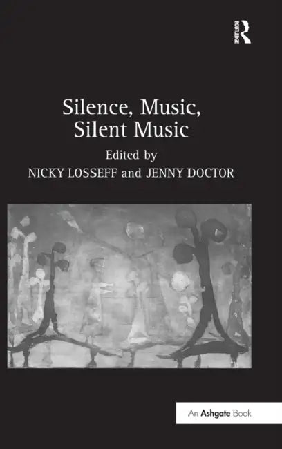 Silence, Music, Silent Music (English, Nicky Losseff)