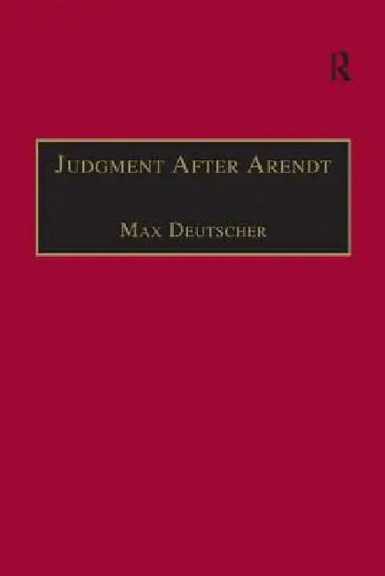 Judgment After Arendt (English, Max Deutscher)