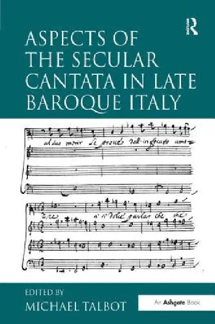 Aspects of the Secular Cantata in Late Baroque Italy (English, Michael Talbot)