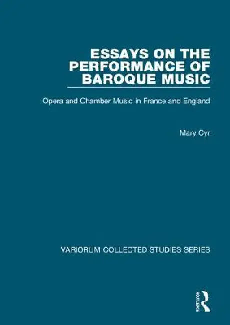 Essays on the Performance of Baroque Music (English, Mary Cyr)