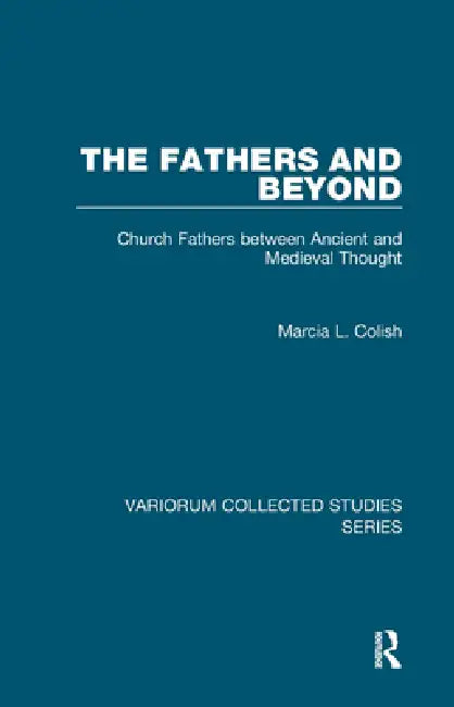 The Fathers and Beyond (English, Marcia L. Colish)