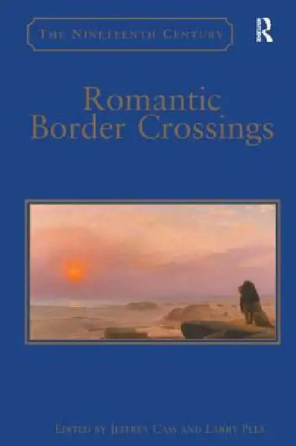 Romantic Border Crossings (English, Larry Peer | Jeffrey Cass)