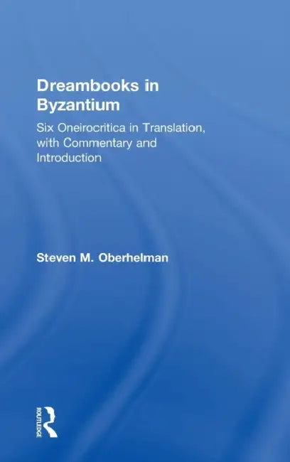 Dreambooks in Byzantium (English, Steven M. Oberhelman)