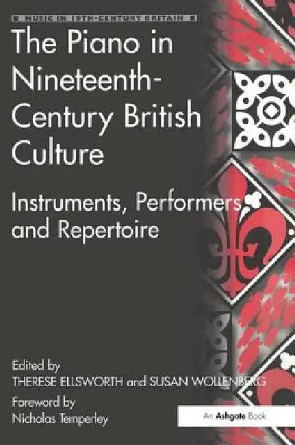 The Piano in Nineteenth-Century British Culture (English, Susan Wollenberg)