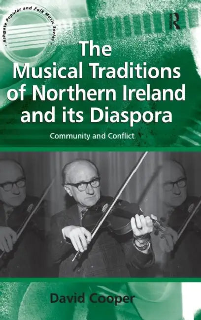 The Musical Traditions of Northern Ireland and its Diaspora (English, David Cooper)