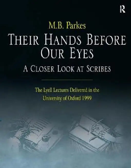 Their Hands Before Our Eyes (English, M. B. Parkes)