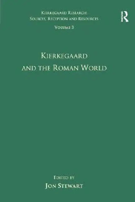 Kierkegaard And The Roman World (English, Jon Stewart)