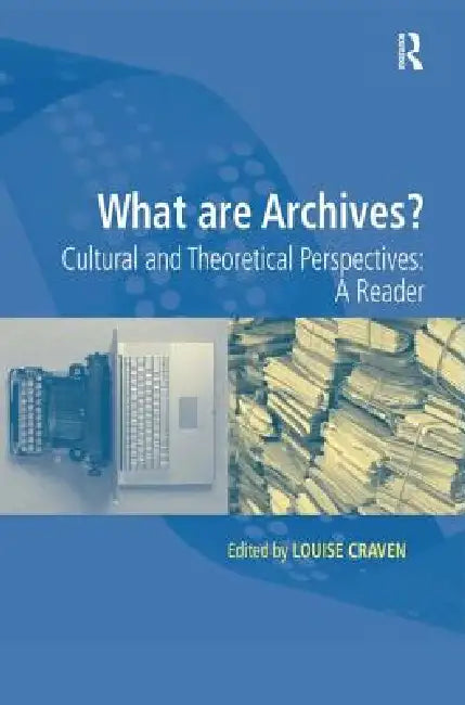 What Are Archives? (English, Louise Craven)