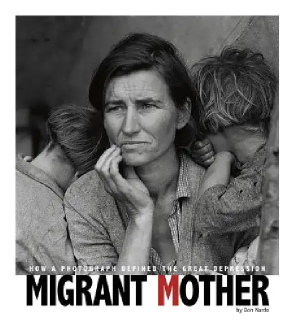 Migrant Mother (English, Don Nardo | Alexa Sandmann | Kathleen Baxter)