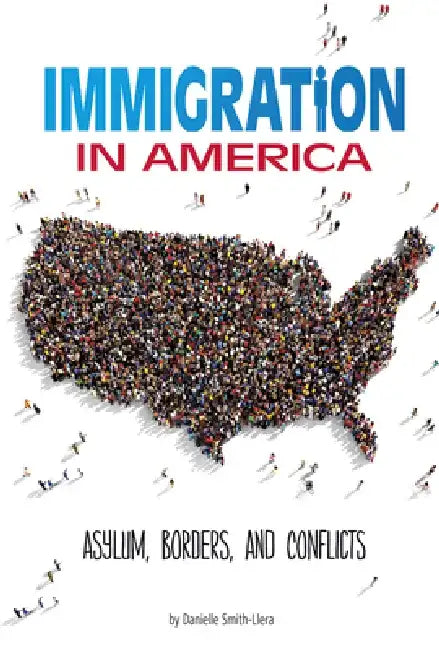 Immigration in America (English, Danielle Smith-Llera)