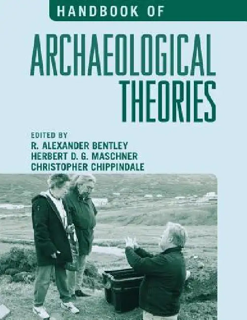 Handbook of Archaeological Theories (English, Kenneth M. Ames | Alex W. Barker | Peter Bellwood)