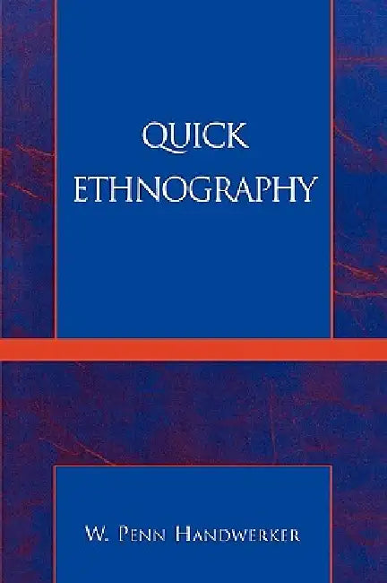 Quick Ethnography (English, Penn W. Handwerker)
