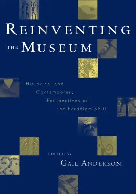 Reinventing the Museum (English, Gail Anderson)