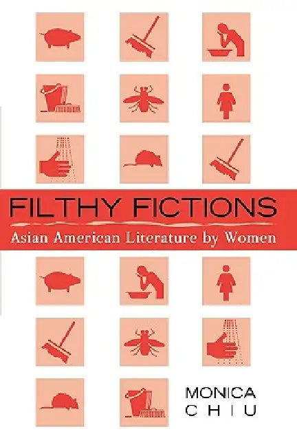 Filthy Fictions (English, Monica Chiu)