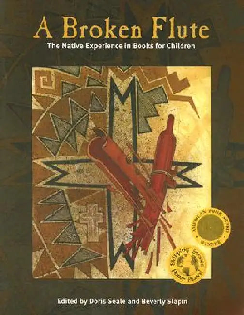Broken Flute (English, Doris Seale | Beverly Slapin | Marlene R. Atleo)