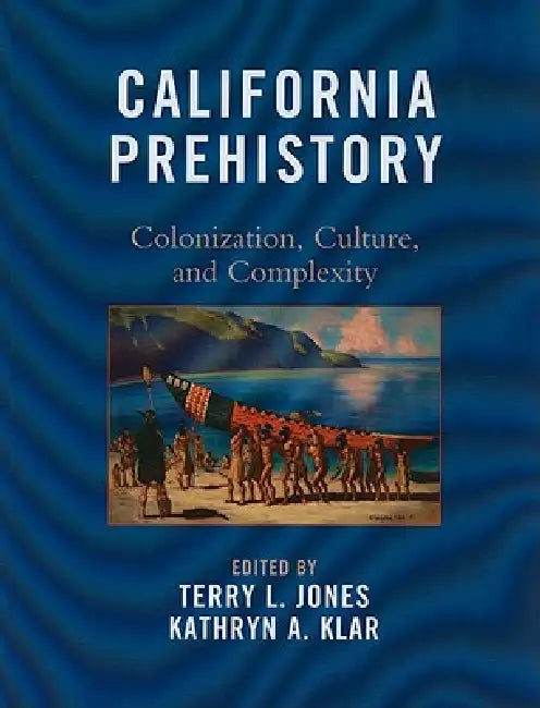 California Prehistory (English, Ivano Aiello | Mark W. Allen | R. Scott Anderson)