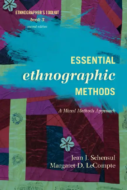 Essential Ethnographic Methods (English, Jean J. Schensul | Margaret D. LeCompte)