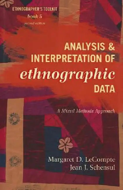Analysis and Interpretation of Ethnographic Data (English, Margaret D. LeCompte | Jean J. Schensul)